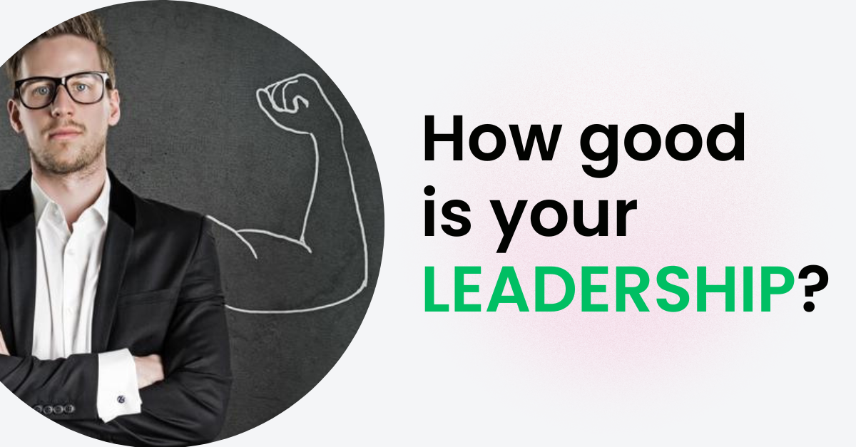 how good is your leadership?