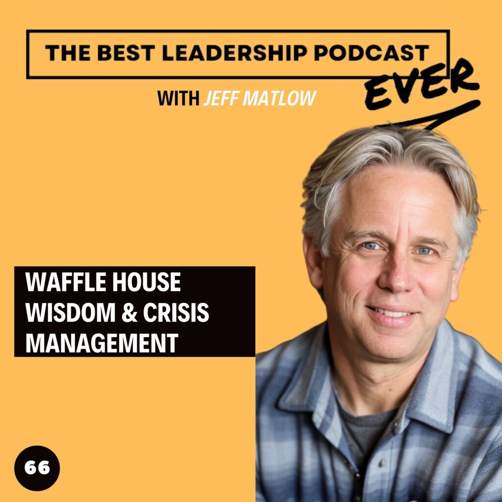 66. Waffle House Wisdom and Crisis Management